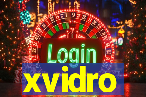 xvidro