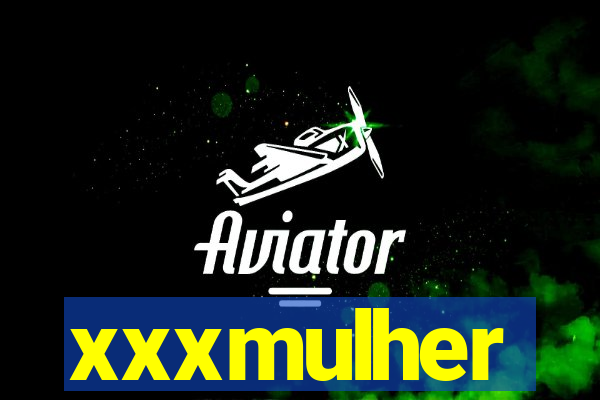 xxxmulher