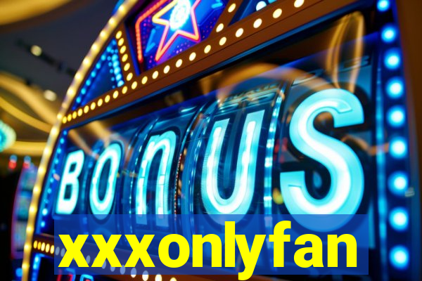 xxxonlyfan