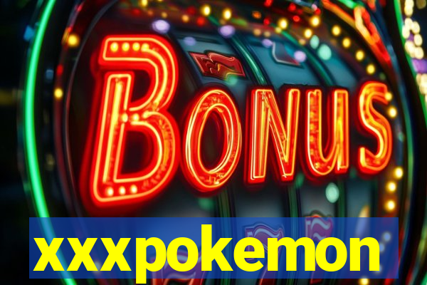 xxxpokemon