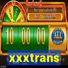xxxtrans