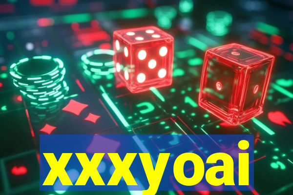 xxxyoai