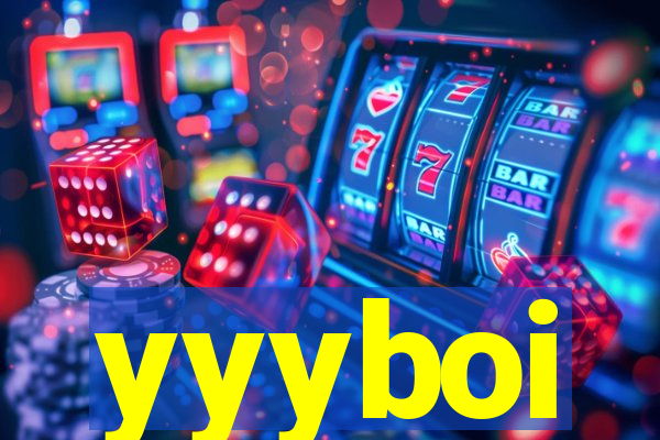 yyyboi