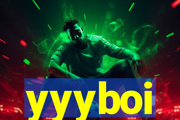 yyyboi