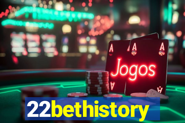 22bethistory