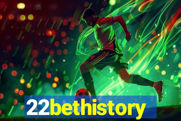 22bethistory