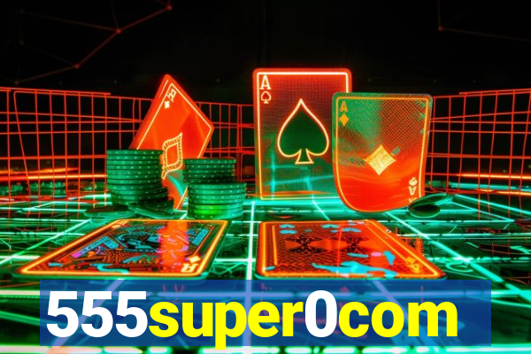 555super0com