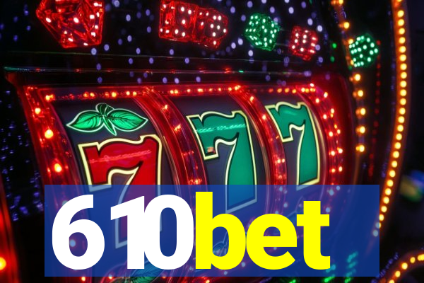 610bet