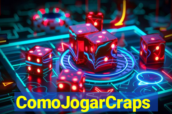 ComoJogarCraps