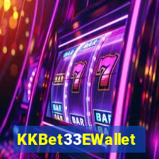 KKBet33EWallet
