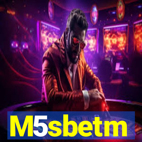 M5sbetm