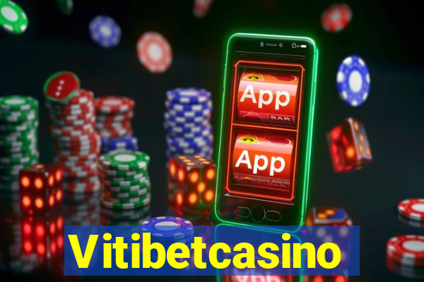 Vitibetcasino