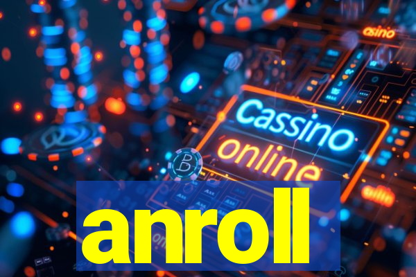 anroll