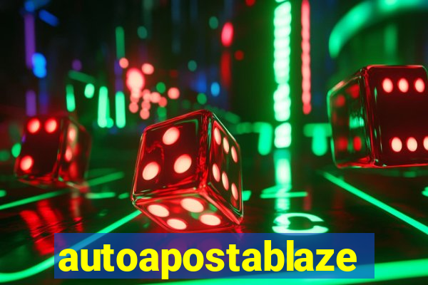 autoapostablaze