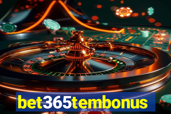 bet365tembonus