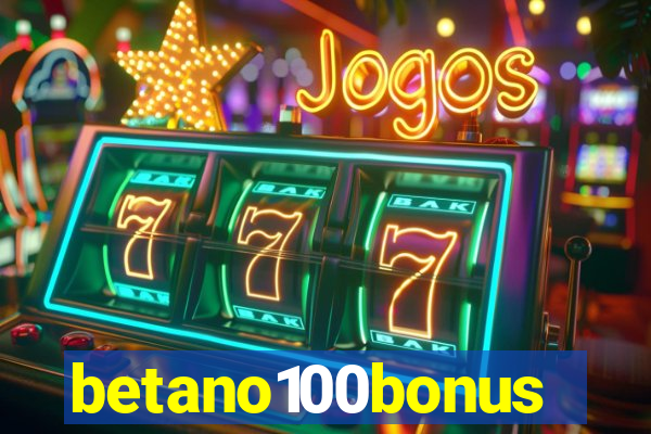 betano100bonus