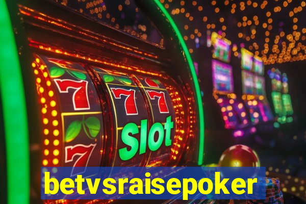 betvsraisepoker
