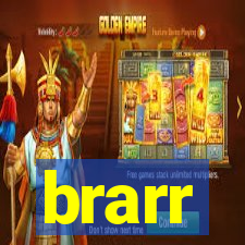 brarr