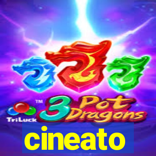 cineato