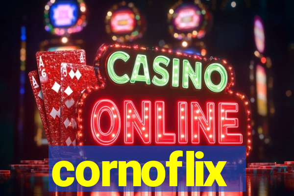 cornoflix