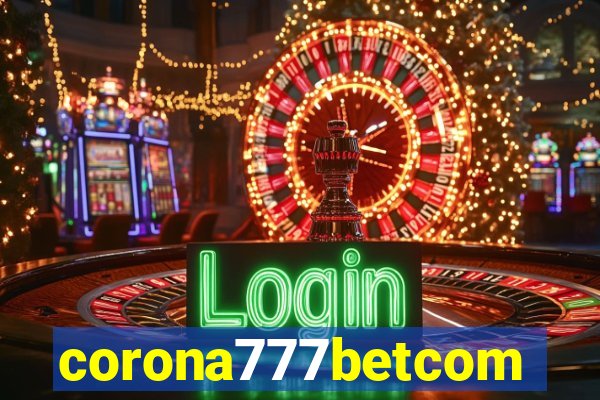 corona777betcom