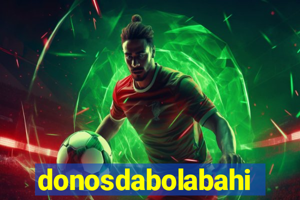 donosdabolabahia
