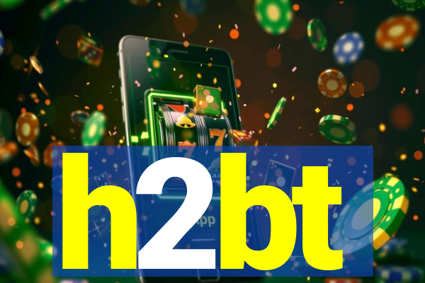 h2bt