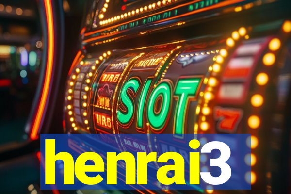 henrai3