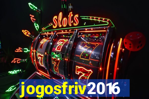 jogosfriv2016