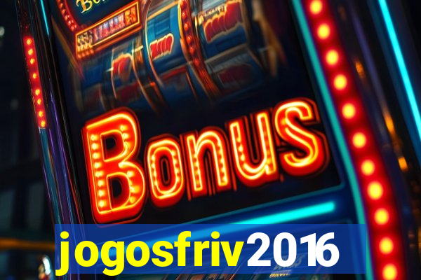 jogosfriv2016