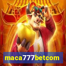 maca777betcom