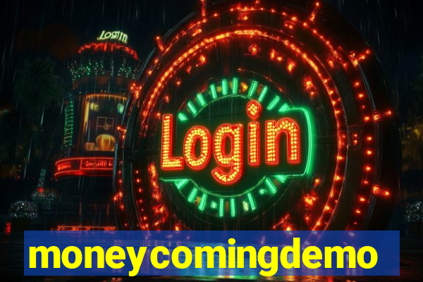 moneycomingdemo
