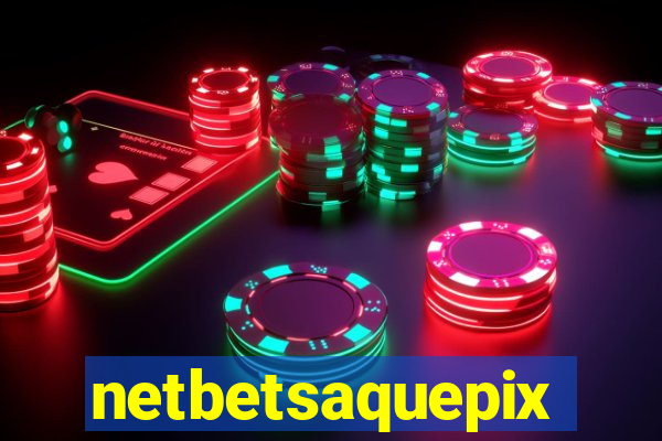 netbetsaquepix