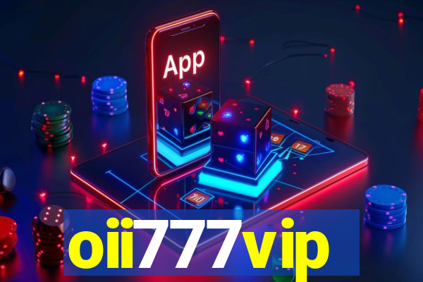 oii777vip