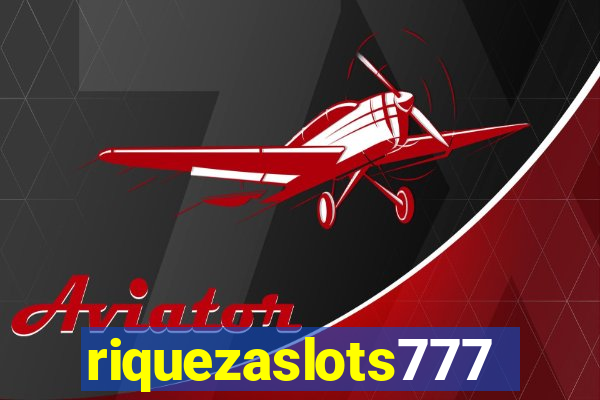 riquezaslots777