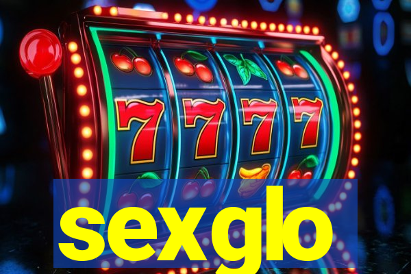 sexglo
