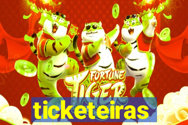 ticketeiras