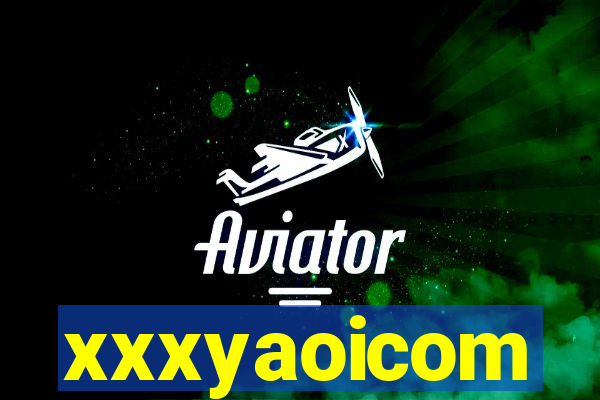 xxxyaoicom